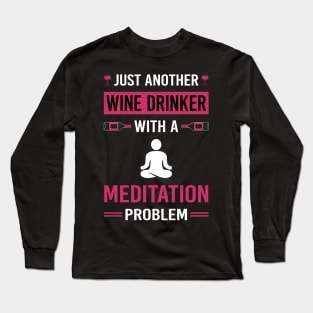 Wine Drinker Meditation Meditate Meditating Mindfulness Long Sleeve T-Shirt